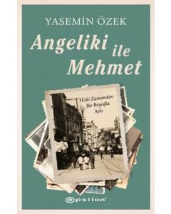 Angeliki ile Mehmet - Eski Zamandan Bir Beyoğlu Aşkı