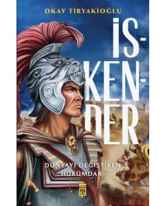 İskender - Dünyayı Değiştiren Hükümdar
