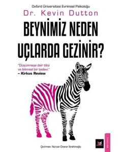 Beynimiz Neden Uçlarda Gezinir?