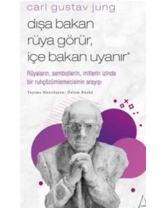 Dışa Bakan Rüya Görür İçe Bakan Uyanır