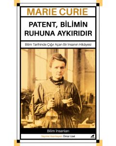 Marie Curie - Patent, Bilimin Ruhuna Aykırıdır
