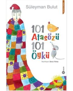 101 Atasözü 101 Öykü