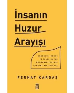 İnsanın Huzur Arayışı