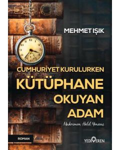 Cumhuriyet Kurulurken Kütüphane Okuyan Adam