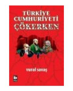 Türkiye Cumhuriyeti Cökerken