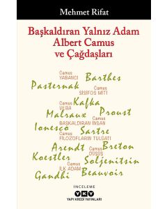 Başkaldıran Yalnız Adam - Albert Camus ve Çağdaşları