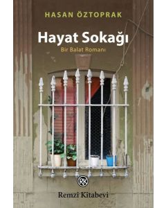 Hayat Sokağı - Bir Balat Romanı