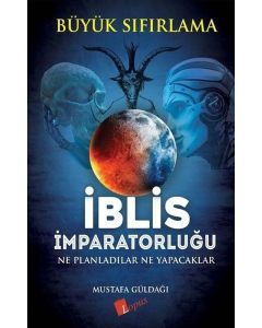 İblis İmparatorluğu - Ne Planladılar Ne Yapacaklar - Büyük Sıfırlama