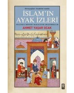 İslamın Ayak İzleri - Ortaçağlar Anadolusunda
