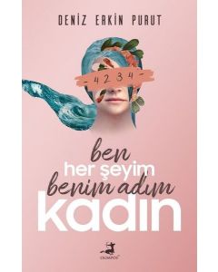 Ben Her Şeyim Benim Adım Kadın