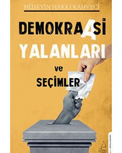 Demokraasi Yalanları ve Seçimler 