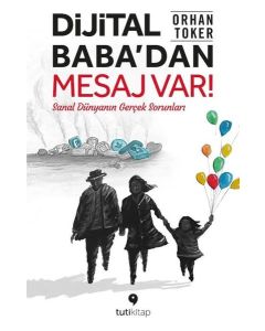 Dijital Baba'dan Mesaj Var! Sanal Dünyanın Gerçek Sorunları