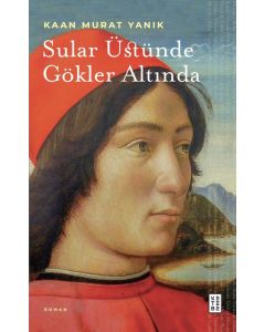 Sular Üstünde Gökler Altında