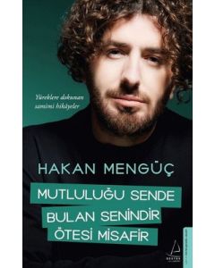 Mutluluğu Sende Bulan Senindir Ötesi Misafir