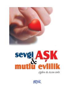 Sevgi, Aşk & Mutlu Evlilik