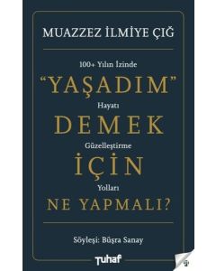 Yaşadım Demek İçin Ne Yapmalı?