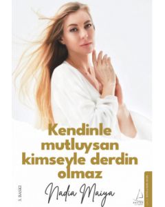 Kendinle Mutluysan Kimseyle Derdin Olmaz