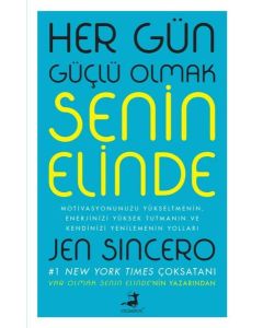 Her Gün Güçlü Olmak Senin Elinde