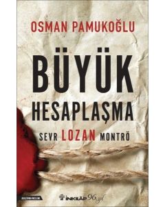 Büyük Hesaplaşma - Sevr Lozan Montrö