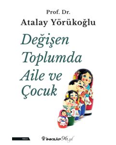 Değişen Toplumda Aile ve Çocuk