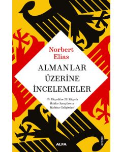 Almanlar Üzerine İncelemeler - 19. Yüzyıldan 20. Yüzyıla İktidar Savaşları 