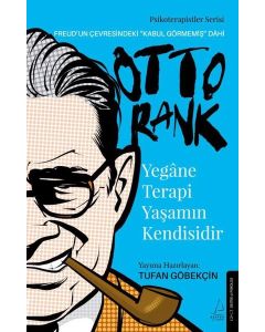 Yegane Terapi Yaşamın Kendisidir - Otto Rank