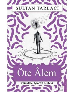 Öte Alem - Ölümlüler İçin Yol Rehberi