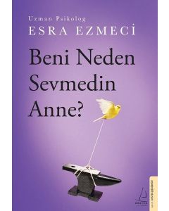Beni Neden Sevmedin Anne?