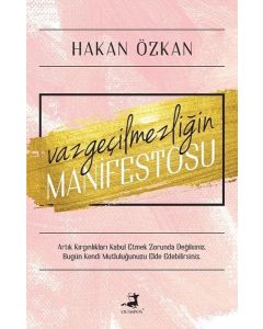 Vazgeçilmezliğin Manifestosu