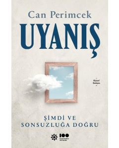 Uyanış - Şimdi ve Sonsuzluğa Doğru