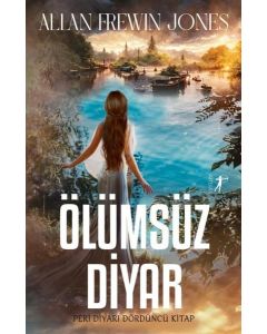 Ölümsüz Diyar - Peri Diyarı Dördüncü Kitap