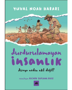 Durdurulamayan İnsanlık 2 - Dünya Neden Adil Değil