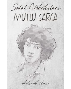 Sokak Nöbetçileri - Mutlu Sarca