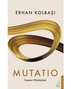Mutatio - İnsanın Dönüşümü