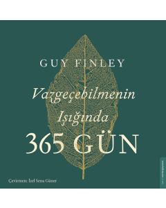 Vazgeçebilmenin Işığında 365 Gün 