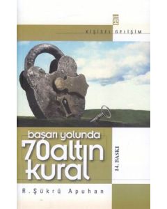 Başari Yolunda 70 Altin Kural