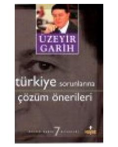 Türkiye Sorunlarina Cözüm Önerileri Üzeyir Garih
