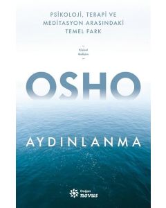 Aydınlanma - Psikoloji Terapi ve Meditasyon Arasındaki Temel Fark