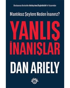 Yanlış İnanışlar - Mantıksız Şeylere Neden İnanırız?