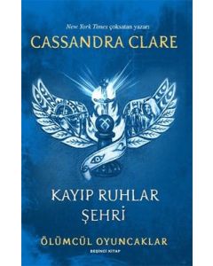 Kayıp Ruhlar Şehri - Ölümcül Oyuncaklar (Beşinci Kitap)