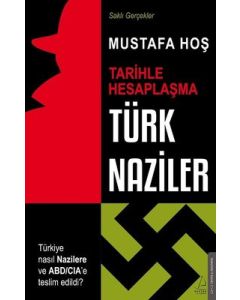 Türk Naziler - Tarihle Hesaplaşma - Saklı Gerçekler
