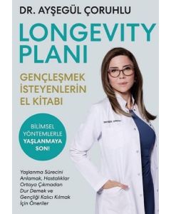 Longevity Planı - Gençleşmek İsteyenlerin El Kitabı