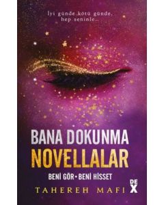 Bana Dokunma Novellalar 2 - Beni Gör - Beni Hisset 