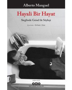 Hayali Bir Hayat – Sieglinde Geisel ile Söyleşi