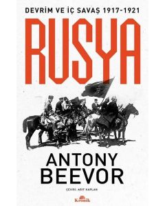 Rusya - Devrim ve İç Savaş 1917 - 1921
