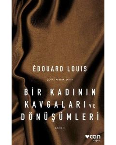 Bir Kadının Kavgaları ve Dönüşümleri