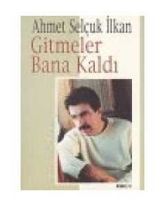 Gitmeler Bana Kaldı