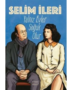 Yalnız Evler Soğuk Olur