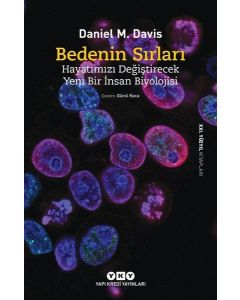 Bedenin Sırları - Hayatımızı Değiştirecek Yeni Bir İnsan Biyolojisi