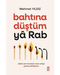 Bahtına Düştüm Ya Rab! 